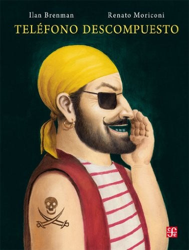 Teléfono descompuesto - Ilan Brenman - FCE - Libro Nuevo (Tapa Dura)