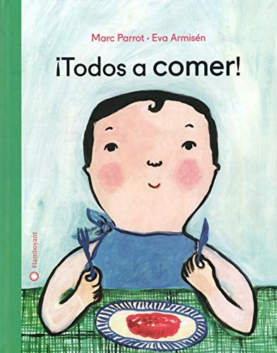 ¡Todos a comer! - Marc Parrot - Flamboyant - Libro Nuevo (Tapa Dura)