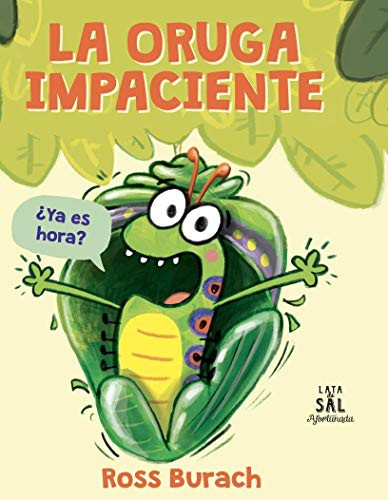 La oruga impaciente - Ross Burach - Lata de Sal - Libro Nuevo (Tapa Dura)