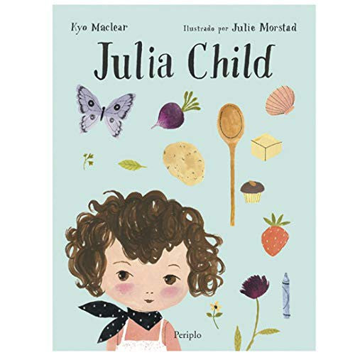 Julia Child - Kyo Maclear - Periplo - Libro Nuevo (Tapa Dura)