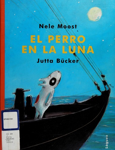 El perro en la luna - Nele Moost - Lóguez - Libro Nuevo (Tapa Dura)
