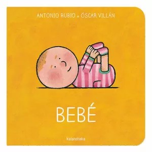 Bebé - Antonio Rubio - Kalandraka - Libro Nuevo (Todo Cartón)