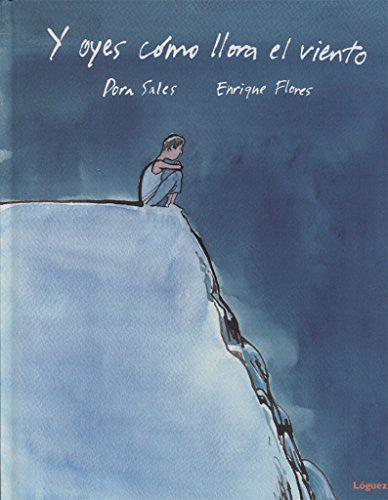 Y oyes cómo llora el viento - Dora Sales - Lóguez - Libro Nuevo (Tapa Dura)