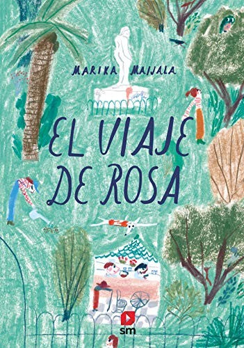 El viaje de Rosa - Marika Maijala - SM - Libro Nuevo (Tapa Dura)