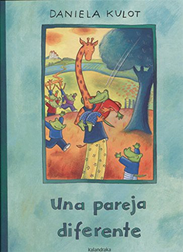 Una pareja diferente - Daniela Kulot - Kalandraka - Libro Nuevo (Tapa Dura)