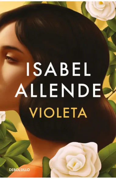 Violeta (Edición Especial Cantos Pintados) - Isabel Allende - Debolsillo - Libro Nuevo (Tapa Dura)
