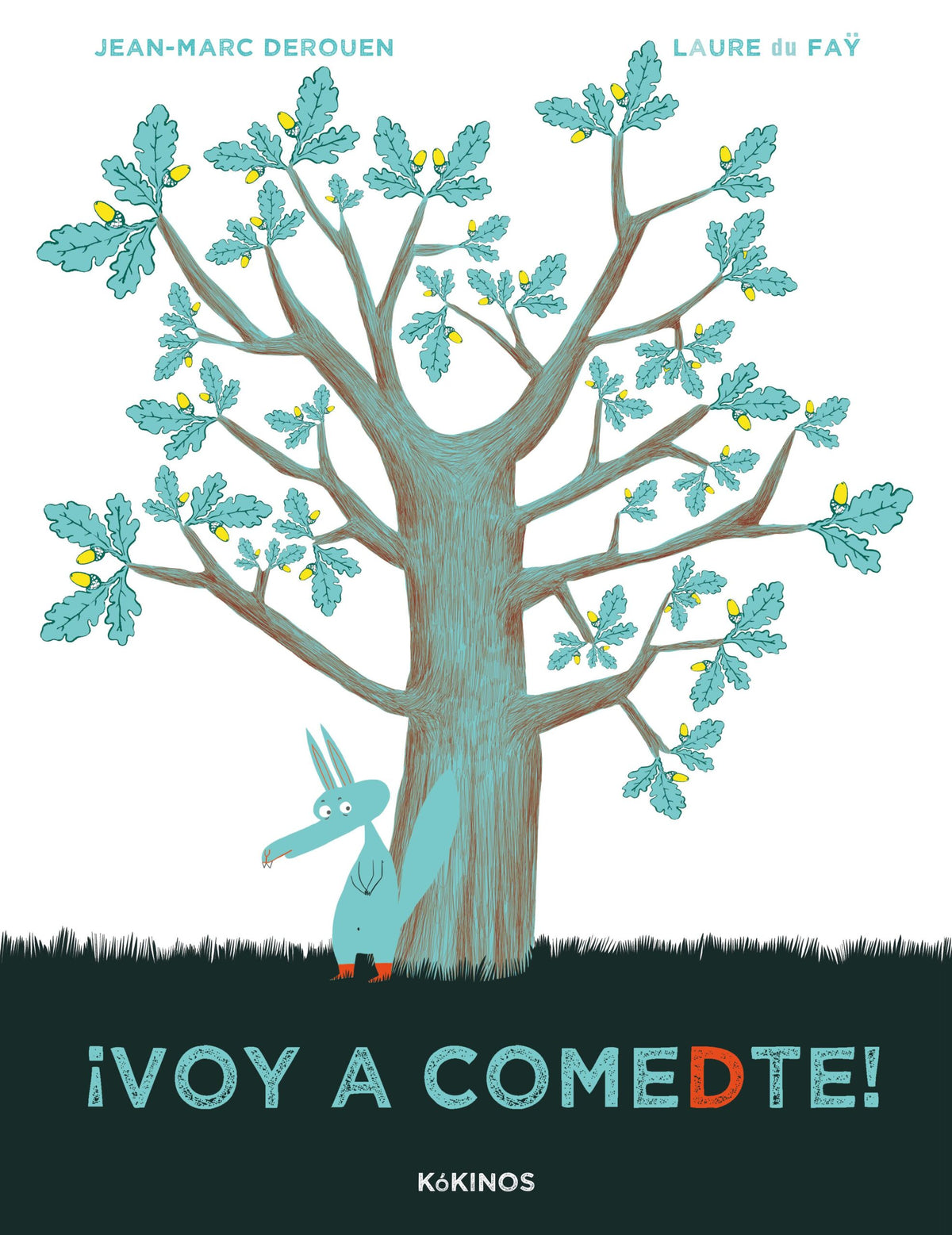 ¡Voy a comedte! - Jean-Marc Derouen y Laure du Fay - Kókinos - Libro Nuevo (Tapa Dura)